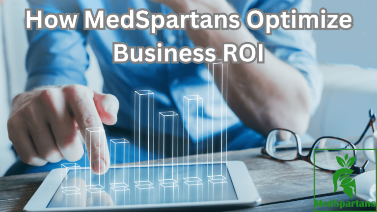 How MedSpartans Optimize Business ROI