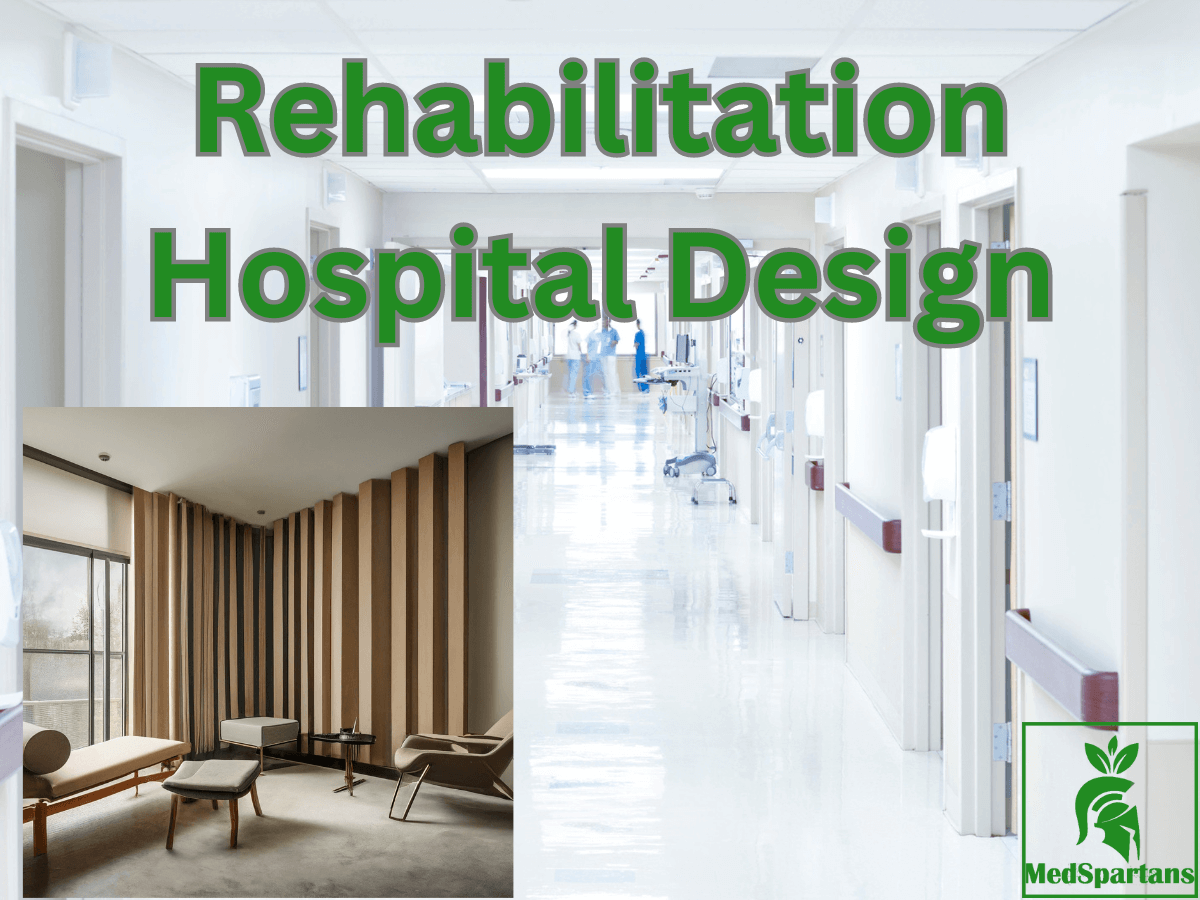 Rehabilitation Hospital Design